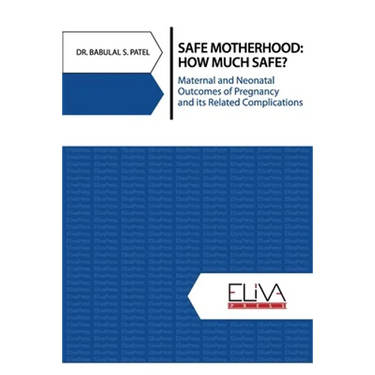 Safe Motherhood: How Much Safe?: Maternal and Neonatal Outcomes of Pregnancy and Its Related Complications