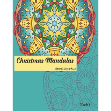 Christmas Mandalas Book 1: Adult Coloring Book