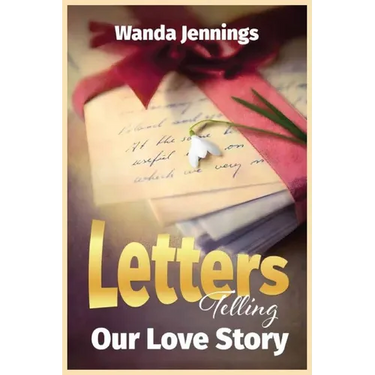 Letters Telling Our Love Story