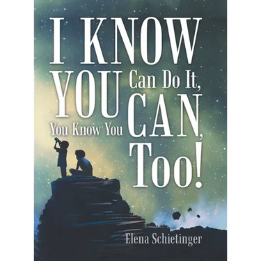 I Know You Can Do It, You Know You Can, Too!