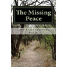 The Missing Peace: to living a life of purpose