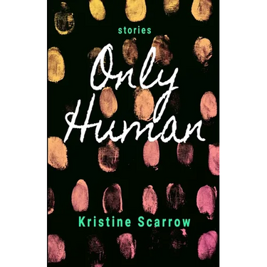 Only Human: Short Stories