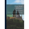 Père René Ménard: The Predecessor of Allouez and Marquette in The Lake Superior Region
