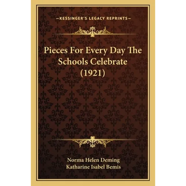 Pieces For Every Day The Schools Celebrate (1921)