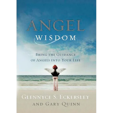 Angel Wisdom: Angel Wisdom: Bring the Guidance of Angels into Your Life
