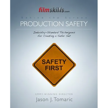 FilmSkills Production Safety: Industry-Standard Techniques for Creating a Safer Set