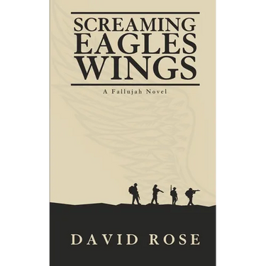 Screaming Eagles Wings: A Fallujah Novel