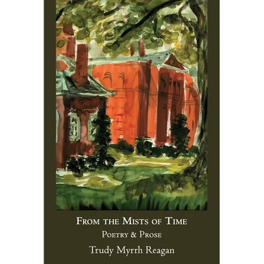 From the Mists of Time: Poetry & Prose