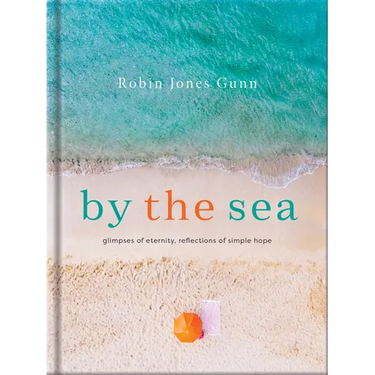 By the Sea: Glimpses of Eternity, Reflections of Simple Hope