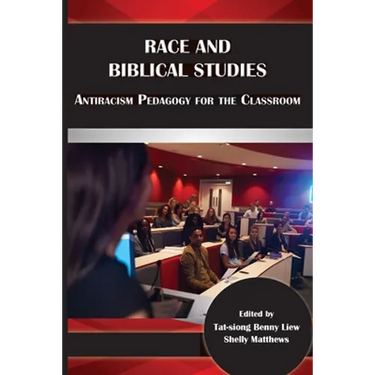Race and Biblical Studies: Antiracism Pedagogy for the Classroom