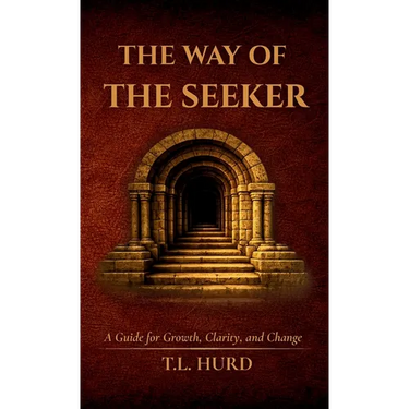 The Way of the Seeker: A Guide for Growth, Change, and Clarity