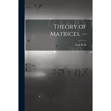 Theory of Matrices. --