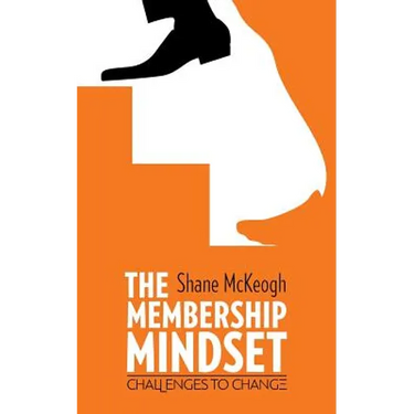 The Membership Mindset: Challenges to change