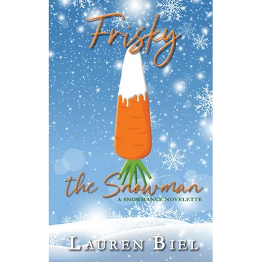 Frisky the Snowman: A Snowmance Novelette