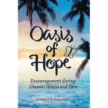 Oasis of Hope: Encouragement during Chronic Illness and Pain