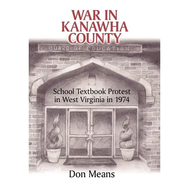 War in Kanawha County: School Textbook Protest in West Virginia in 1974