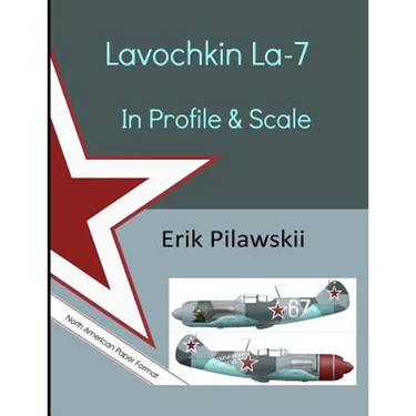 Lavochkin La-7 In Profile & Scale