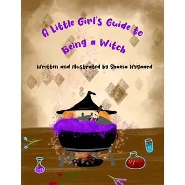 A Little Girl's Guide to Being a Witch