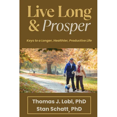 Live Long & Prosper: Keys to a Longer, Healthier, Productive Life