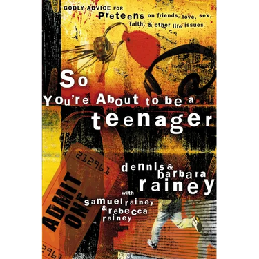 So You're about to Be a Teenager: Godly Advice for Preteens on Friends, Love, Sex, Faith, and Other Life Issues