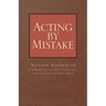 Acting by Mistake