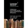 Collaboration, Technologies, and the History of Shakespearean Bibliography