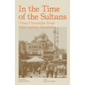 In the Time of the Sultans: Urban Chronicles From 19th Century Istanbul