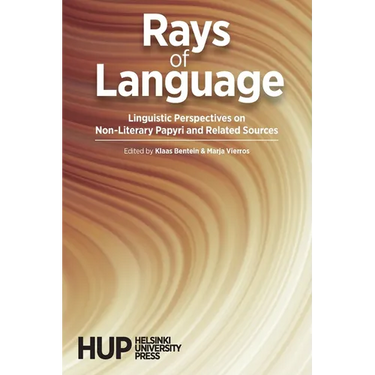 Rays of Language: Linguistic Perspectives on Non-Literary Papyri and Related Sources