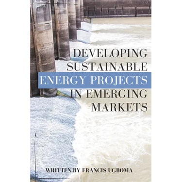 Developing Sustainable Energy Projects in Emerging Markets