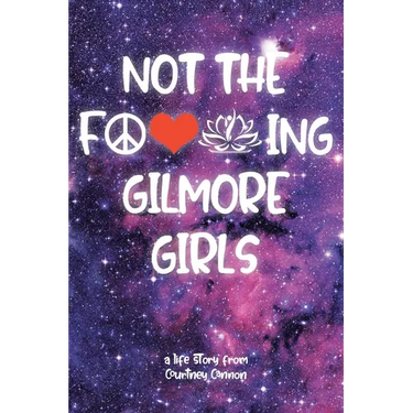 Not The F---ing Gilmore Girls