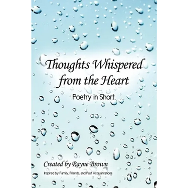 Thoughts Whispered from the Heart: Poetry in Short