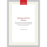 Sporting with the Classics: The Latin Poetry of William Dillingham Transactions, American Philosophical Society (Vol. 100, Part 1)