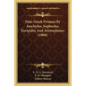 Nine Greek Dramas By Aeschylus, Sophocles, Euripides And Aristophanes (1909)