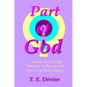 Part of God: A simple book about who you really are, and how to be truly happy