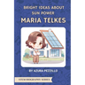 Bright Ideas About Sun Power - Maria Telkes