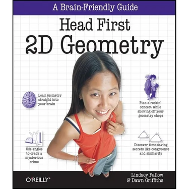 Head First 2D Geometry: A Brain-Friendly Guide