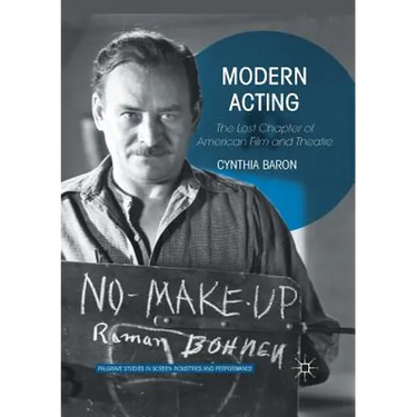 Modern Acting: The Lost Chapter of American Film and Theatre