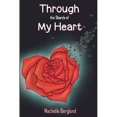 Through the Shards of My Heart