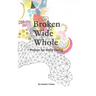 Broken Wide Whole: Prayers for Daily Living