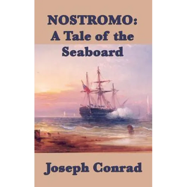 Nostromo: A Tale of the Seaboard