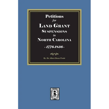 Petitions for Land Grant Suspensions in North Carolina, 1776-1836.