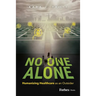 No One Alone: Humanizing Healthcare as an Outsider