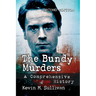 The Bundy Murders: A Comprehensive History, 2d ed.
