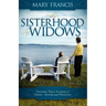 The Sisterhood of Widows: Sixteen True Stories of Grief, Anger and Healing