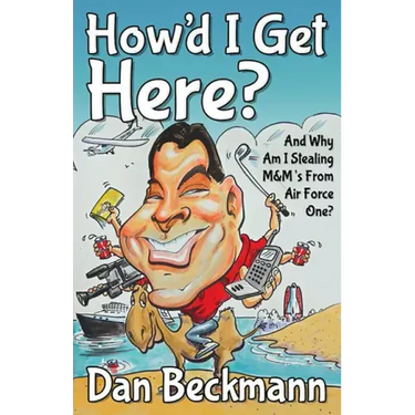 How'd I Get Here? and Why Am I Stealing M&m's from Air Force One?