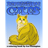 Depression Cats: A Coloring Book by Cat Champion