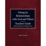 Fitting in: Relationships with God and Others Teacher Guide Lutheran High School Religion Series
