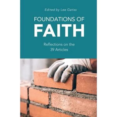 Foundations of Faith: Reflections on the 39 Articles