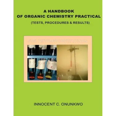 A Handbook of Organic Chemistry Practical: (Tests, Procedures & Results)