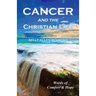 Cancer and the Christian Life: Words of Comfort and Hope